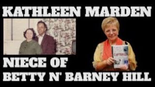 Interview of Kathleen Marden, Niece of Betty n Barney Hill/UFO Video Review