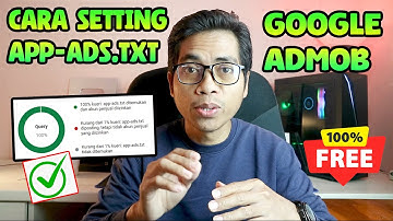 CARA SETTING APP-ADS.TXT PUBLISHER GOOGLE ADMOB SECARA MUDAH DAN GRATIS