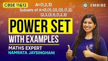Power Set with Examples | Class 12  Mathematics | Namrata Jaysinghani | Embibe