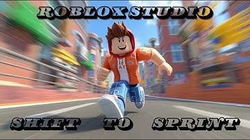 Roblox Studio Tutorial: Adding Shift-to-Sprint (Easy)