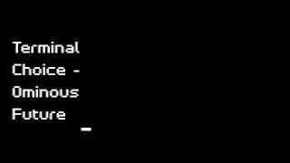 Terminal Choice - Ominous Future (full album)