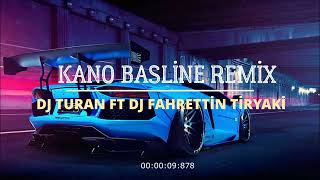 Kano Basline Kopmalık 2022 Dj Turan Ft DJ Fahrettin Tiryaki Resimi