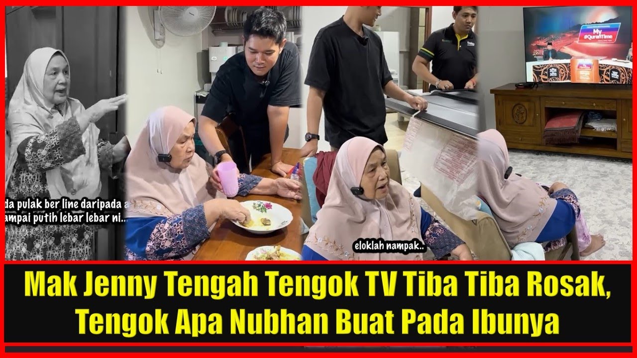 Mak Jenny Tengah Tengok TV Tiba Tiba Rosak, Tengok Apa Nubhan Buat Pada Ibunya