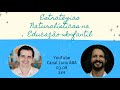 Estratégias Naturalísticas na Educação Infantil - Prof. Dr. Thiago Lopes