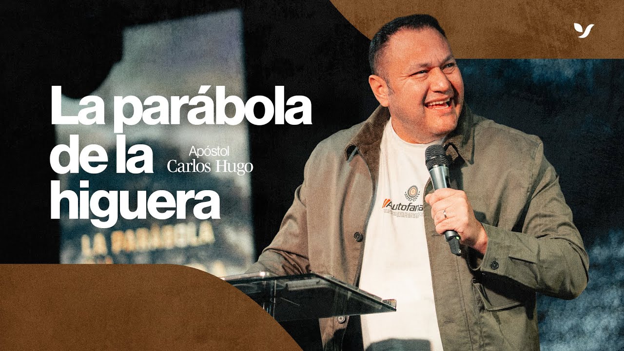 La Parábola de la Higuera Estéril - Ap. Carlos Hugo - En Su Presencia