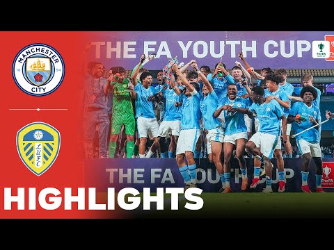 Manchester City vs Leeds United | Highlights | U18 FA Youth Cup Final 10-05-2024