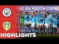 Manchester city vs leeds united  highlights  u18 fa youth cup final 10052024