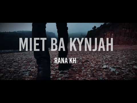 Rana Kharkongor   Miet Ba Kynjah Official Music Video