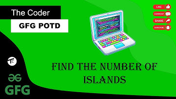 Find the number of islands | GFG today POTD | GFG 160 Days of Problem Solving | DAY 142 | GFG POTD
