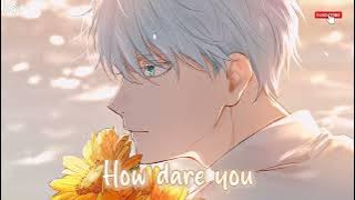 Download lagu 「Nightcore」→ how dare you (Lyrics) by Alexander Stewart