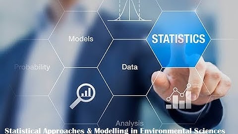Statistical Approaches and Modelling in Environmental Sciences | Modelling in Environmental Science