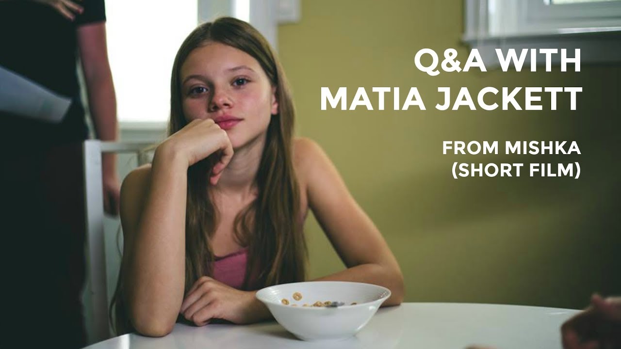 MISHKA (short film) Q&A video with Matia Jackett - YouTube.
