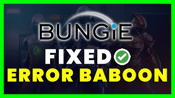 Bungie Error Code Baboon: How to Fix Bungie/Destiny Error Code Baboon
