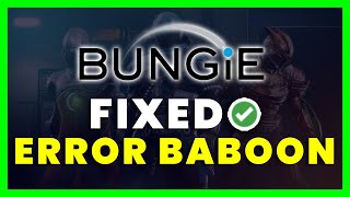 Bungie Error Code Baboon: How to Fix Bungie/Destiny Error Code Baboon Details