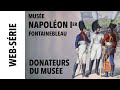 [Web-série] Musée Napoléon Ier (2) - Donateurs du musée