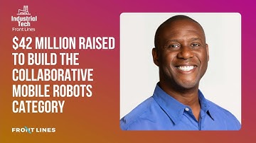 Anthony Jules,CEO of Robust AI: $42 Million Raised to Build the Collaborative Mobile Robots Category