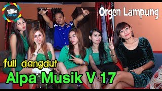 Download Lagu Alpa Musik 17 Versi Dangdut Special Jumpa Fanz Alpa Musik dan oksastudio MP3
