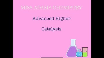 Advanced Higher: Catalysis