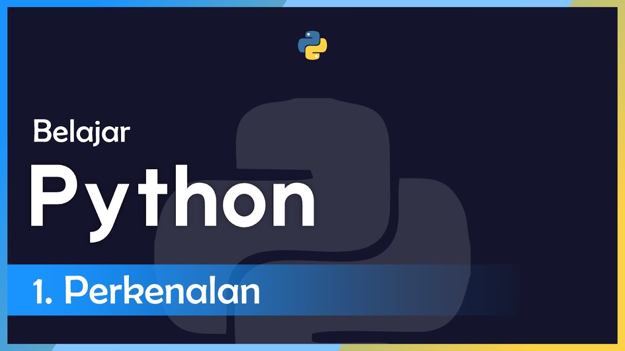 Python Dasar (1): Perkenalan - YouTube
