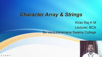 1st Semester : Problem Solving Using C : Character Array & Strings