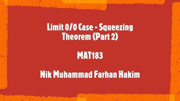 MAT183 - Limit 0/0 Case - Squeezing Theorem (Part 2)