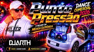 DANCE COMERCIAL REMIX 2026🎵🔥PUNTO PRESSÃO 🎧 DJ DUARTH INIGUALÁVEL 🇧🇷
