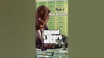 Breaking the bank: First mission part 2