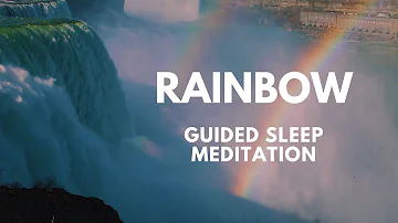 🌈RAINBOW🌈 GUIDED SLEEP meditation for sleep acceptance relaxation and profound awareness