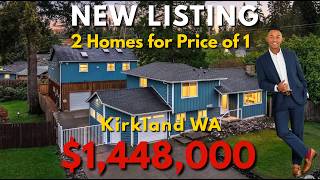 TWO Homes for $1.448M in Kirkland?! Would You Pay This?