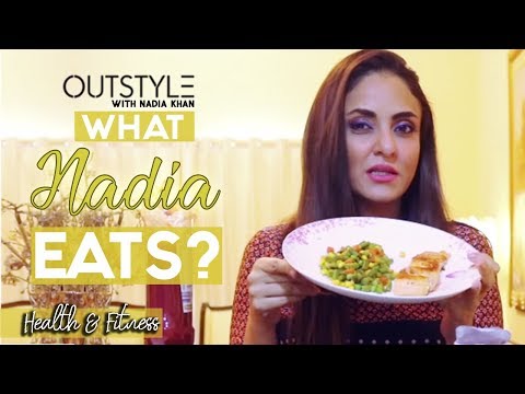 Health & Fitness | Healthy Diet Food Plan | What Nadia khan Eats | Aisi Hai Tanhai | Outstyle.com