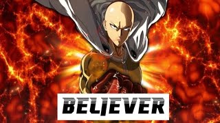 One Punch Man Saitama Edit [AMV] BELIEVER