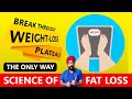 Only Way to Break the Weight loss Plateau | Science of Fat loss #4 | Dr.Education