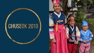 추수감사절! Happy Korean Thanksgiving: Chuseok 2019