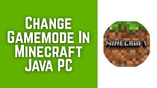 How To Change Gamemode In Minecraft Java PC 2026 - Step By Step