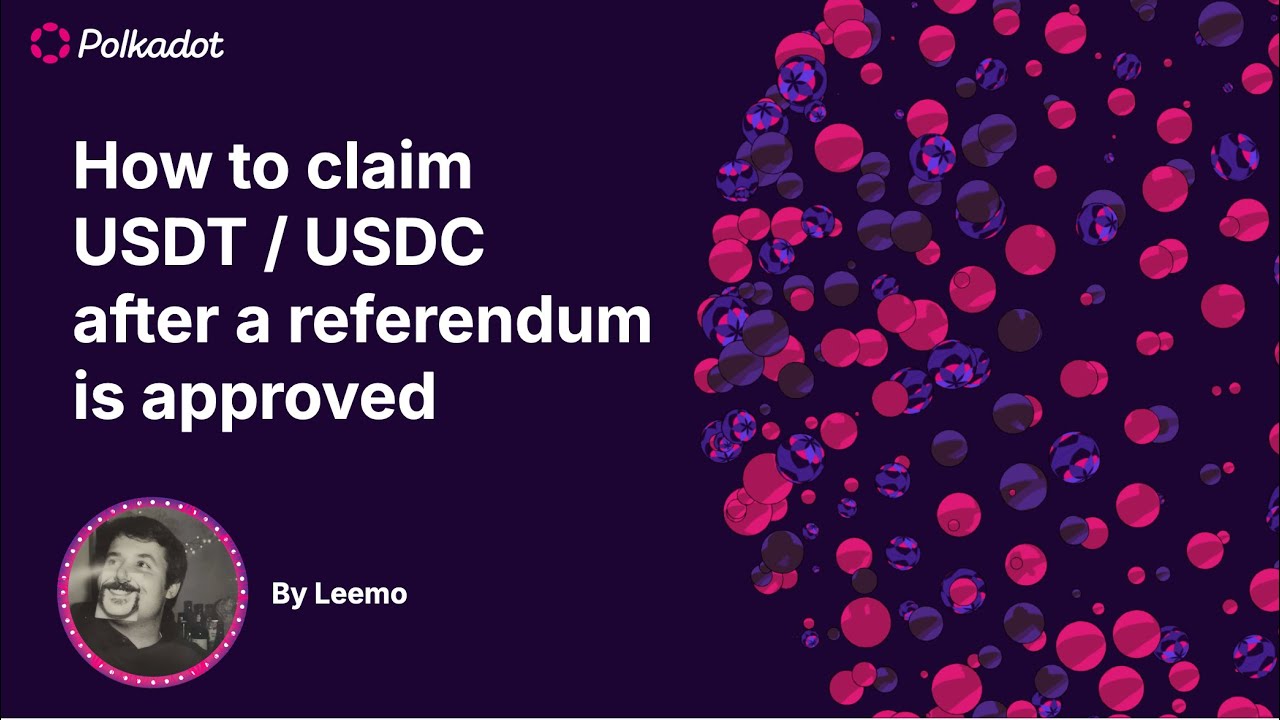 How to claim USDT / USDC after a referendum is approved – Polkadot