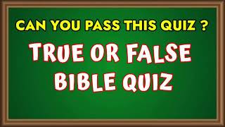 True or False Bible Quiz For All Age Groups || How Well Do You Know The Bible ?? screenshot 4