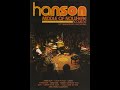 HANSON Middle Of Nowhere Acoustic 10th Anniversary Recording 