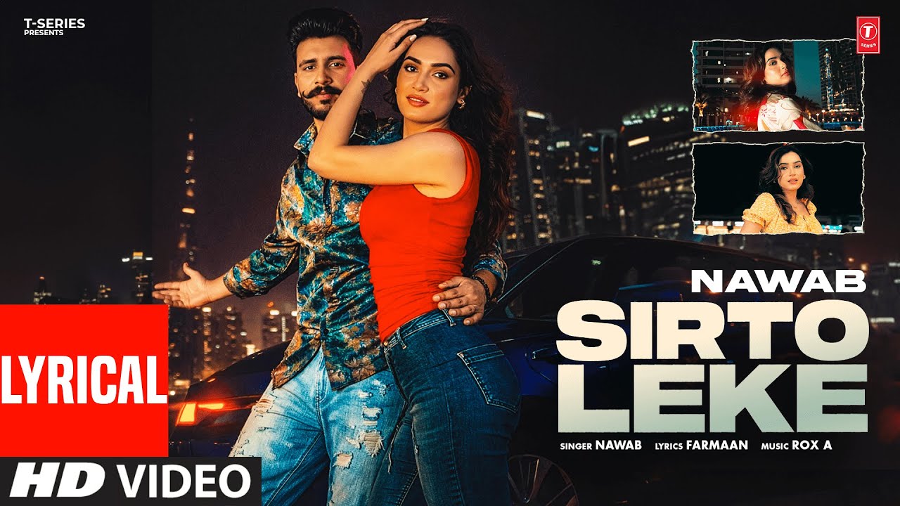 SIRTO LEKE (Video Song) Lyrics | NAWAB | LATEST PUNJABI SONGS 2026