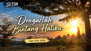 Download lagu Dengarlah Bintang Hatiku//Lagu Terbaru//SETIA 