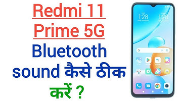 Redmi 11 Prime 5G Bluetooth Sound Not Working Problem | How To Fix Bluetooth Sound In Redmi 11 Prime