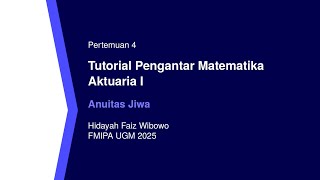 Pengantar Matematika Aktuaria I - Tutorial 4 (Anuitas Jiwa)
