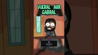 VIKRAL aur GABRAL  !  ||ft.@NOTYOURTYPE #shorts #animation #notyourtype