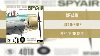 SPYAIR - JUST ONE LIFE [BEST OF THE BEST] [2021]