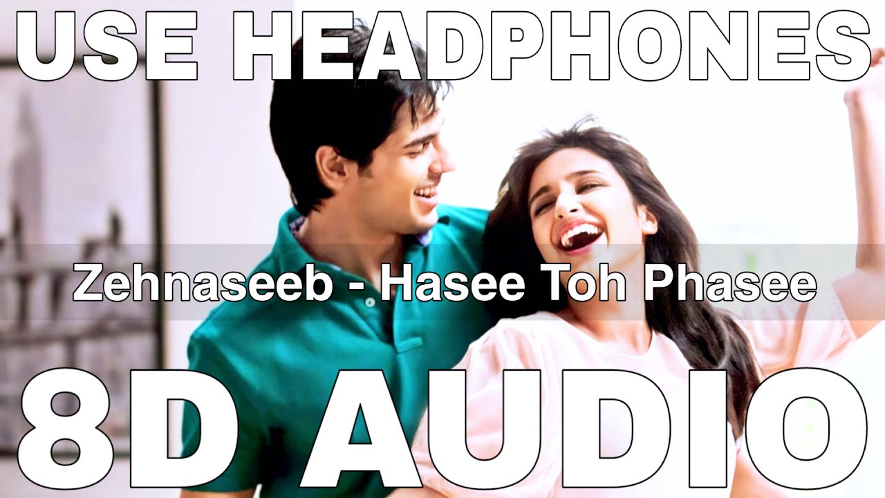 Zehnaseeb (8D Audio) || Hasee Toh Phasee || Shekhar Ravjiani || Sidharth Malhotra, Parineeti Chopra
