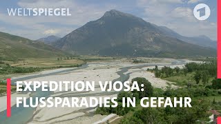 Expedition Vjosa: Europas letztes Flussparadies in Gefahr  | Weltspiegel