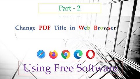 How to change PDF Title in Web browser (Part-2) | Using Free Software