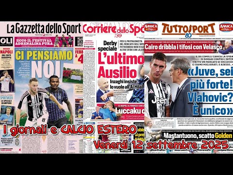 I giornali e CALCIO ESTERO Venerdì, 12 settembre 2025
