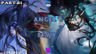 👼🏻ANGEL's DEVIL😈| Wangxian FF| Historical OmegaVerse Fanfiction| Hindi Explanation|Part 21