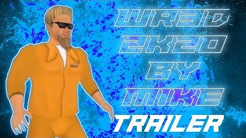 Wr3d Mod 2k20 By Mike Bail - Trailer (by me)