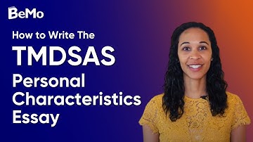 How to Write the TMDSAS Personal Characteristics Essay  | BeMo Academic Consulting